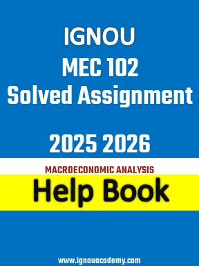 IGNOU MEC 102 Solved Assignment 2025 2026